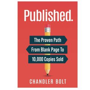 Published.: The Proven Path From Blank Page To 10,000 Copies Sold Paperback 2016